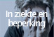 In ziekte of beperking