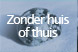 Zonder huis of thuis